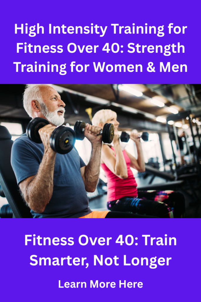 High Intensity Training for Fitness Over 40 Strength Training for Women & Men